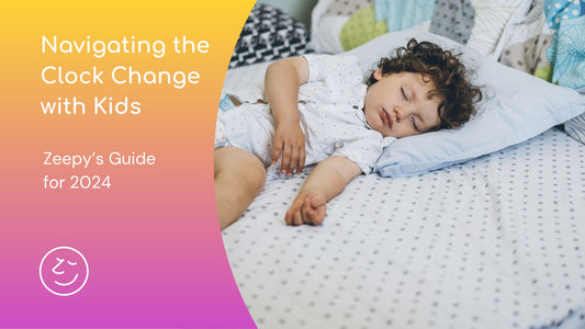 Navigating the Clock Change with Kids: Zeepy's Guide for 2024